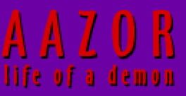 Aazor: The Life of a Demon - Part I: The Beginning