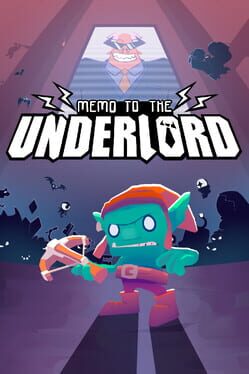 Memo to the Underlord