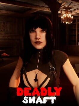 Deadly Shaft
