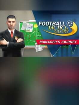 Football, Tactics & Glory: Manager's Journey