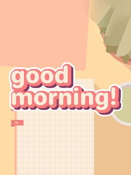 Good Morning!