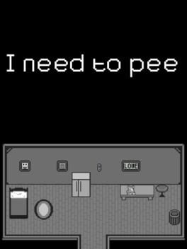 I need to pee