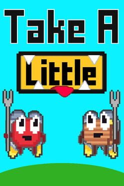 Take a Little