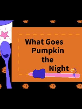 What Goes Pumpkin the Night