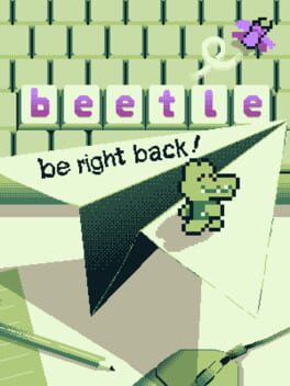 B-e-e-t-l-e: Be right back!