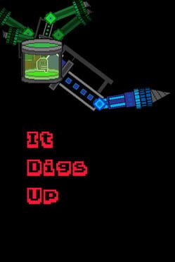 It Digs Up