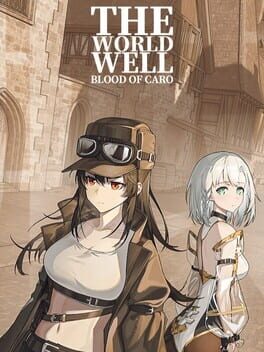 The World Well: Blood of Caro