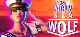 Take me, Vitaly: Sea Wolf