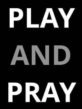 Play And Pray