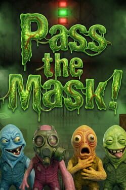 Pass the Mask!