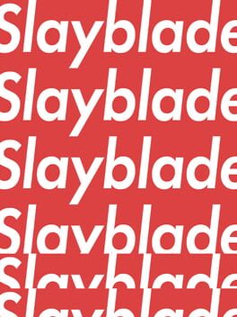 Slayblade