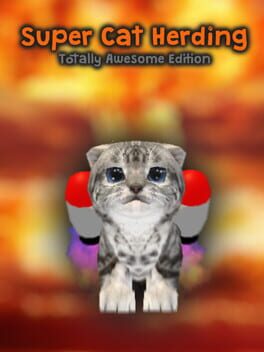 Super Cat Herding: Totally Awesome Edition