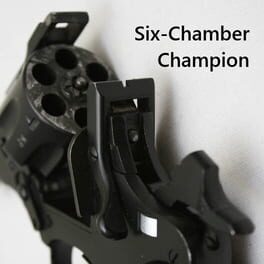 Six-Chamber Champion