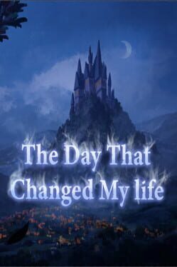 The Day That Changed My Life