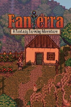 Fanterra: A Fantasy Farming Adventure