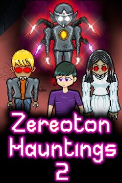 Zereoton Hauntings 2