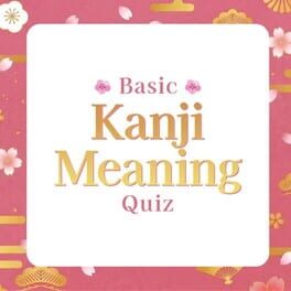 Basic Kanji Meaning Quiz