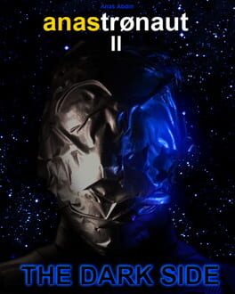 Anastronaut II: The Dark Side