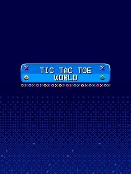 Tic Tac Toe World