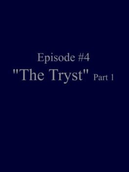 Ambition Episode 4: The Tryst Part 1