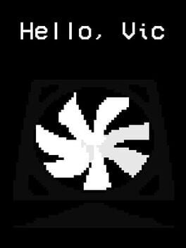 Hello, Vic