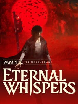 Vampire: The Masquerade - Eternal Whispers
