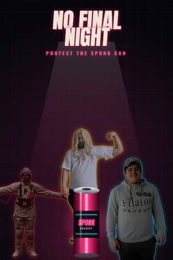 No Final Night: Protect the Sponk Can