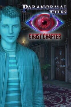 Paranormal Files: Ghost Chapter