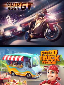 Moto Rush GT + Food Truck Tycoon