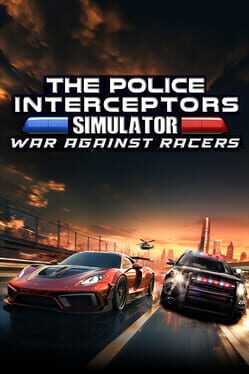 The Police Interceptors Simulator: War Against Racers