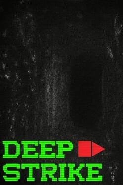 Deep Strike