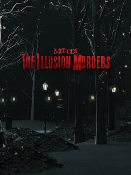 Methods: The Illusion Murders