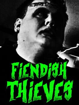 Fiendish Thieves